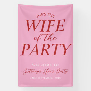 Wife of the Party Pink Hen's Party Welcome  Banner