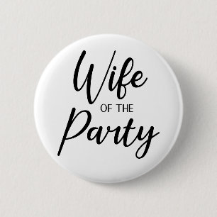 Wife of the Party Wifelorette 2 Inch Round Button