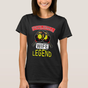 Wife Pickle ball legend pickleball player T-Shirt
