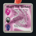 Wife Poem - 70th Birthday Metal Ornament<br><div class="desc">A great gift for a wife on her 70th birthday.</div>