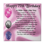 Wife Poem - 70th Birthday Tile<br><div class="desc">A great gift for a wife on her 70th birthday.</div>