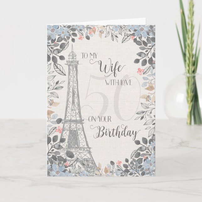 Wife Romantic 50th Birthday Eiffel Tower Card (Front)