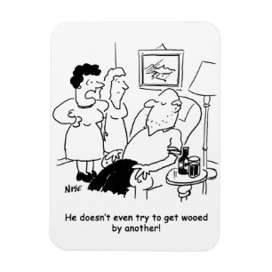 Wife Says Husband Doesn't Try to get Wooed Magnet