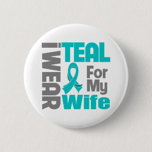 Wife - Teal Ribbon Ovarian Cancer Support 2 Inch Round Button