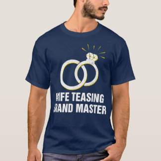 Wife Teasing Grand Master Funny Wedding Anniversar T-Shirt