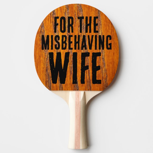 WIFE WEDDING naughty wife PING PONG PADDLE (Front)
