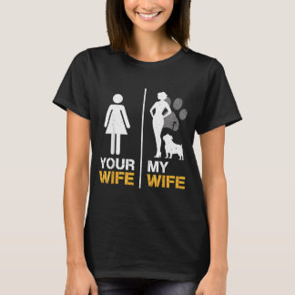 Wife Wife English Bulldog Pet Lover Funny Dog Mama T-Shirt