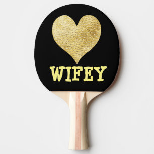 WIFE WIFEY PING PONG PADDLE