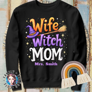 Wife Witch Mom Funny Halloween Costume Sweatshirt