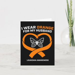 Wife Women I Wear Orange For My Husband Leukaemia Card