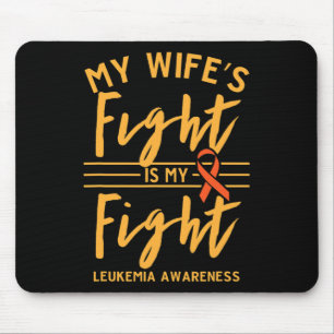 Wife's Fight Is My Fight Leukaemia Awareness 1 Mouse Pad