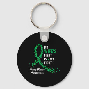 Wife's Fight My Fight Kidney Disease Awareness Keychain
