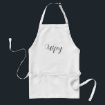 Wifey Elegant Black Script White Women Standard Apron<br><div class="desc">Wifey Elegant Black Script White Women Adult Apron. Choose the colour and style from the options menu.</div>