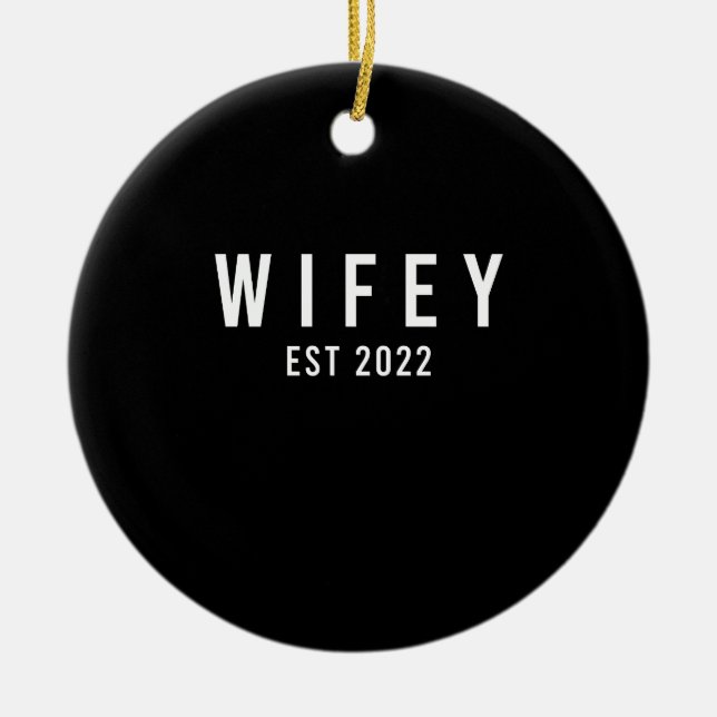 Wifey Est 2022 Bride To Be Bachelorette Party Ceramic Ornament (Front)