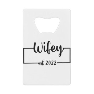 Wifey Est 2022 Bride To Be Bachelorette Party Credit Card Bottle Opener