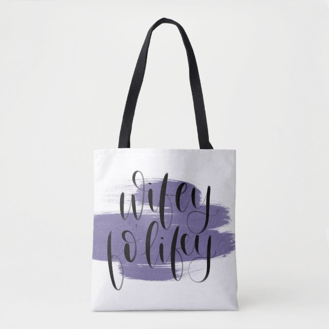 Wifey fo’ lifey Tote Bag (Front)
