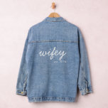 Wifey Modern Minimalist Script Personalized Bride Denim Jacket<br><div class="desc">Create a custom gift for the newlywed bride with this personalized wifey denim jacket.</div>