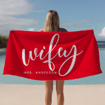 Wifey Red And White Newlywed Bride Beach Towel<br><div class="desc">Show off your newlywed status with this bold "Wifey" beach towel in red and white, perfect for honeymoons, beach days, or relaxing by the pool. Designed for brides and newlyweds, this towel can be personalized with a last name, making it a thoughtful gift or stylish accessory. Whether for beachside relaxation...</div>