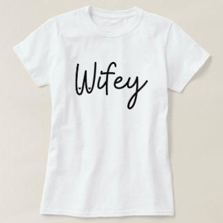 Wifey T-shirt