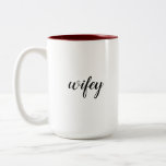 Wifey wedding Two-Tone coffee mug<br><div class="desc">perfect wedding gift</div>