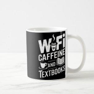 Wifi Caffeine And Textbooks Coffee Mug