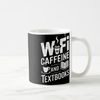 Wifi Caffeine And Textbooks  Coffee Mug