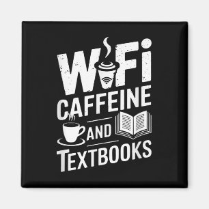 Wifi Caffeine And Textbooks  Magnet