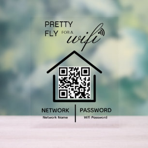 WiFi Details Pretty Fly for a wifi QR Code Acrylic Sign