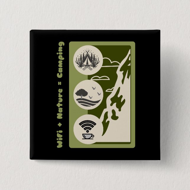 WiFi + nature = camping adventure camping 2 Inch Square Button (Front)