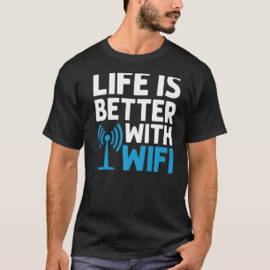 Wifi Router Internet Password Quotes Computer Wlan T-Shirt