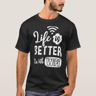 Wifi Router Internet Password Quotes Computer Wlan T-Shirt