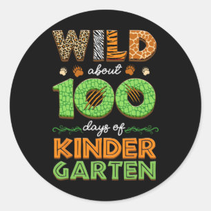 Wild About 100 Days Of Kindergarten 100th Day Of S Classic Round Sticker