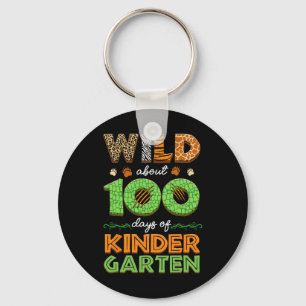 Wild About 100 Days Of Kindergarten 100th Day Of S Keychain