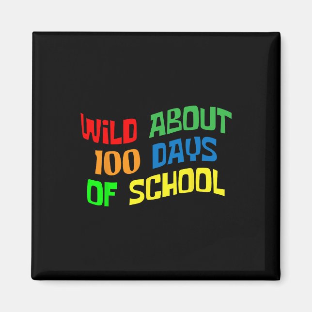 Wild About 100 Days School 100th Day Teacher Stude Magnet (Front)