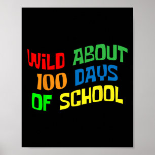 Wild About 100 Days School 100th Day Teacher Stude Poster