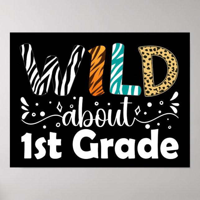Wild About 1st Grade Funny First Grade  Poster (Front)