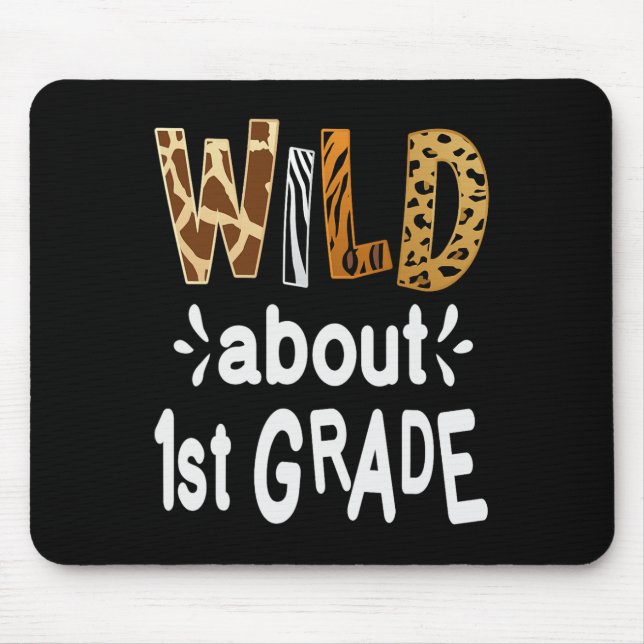 Wild About 1st Grade Welcome Byck To School First  Mouse Pad (Front)