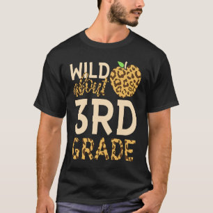 Wild about 3Rd Grade Teacher Student First Day Of T-Shirt