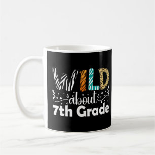 Wild About 7th Grade Funny Back To School  Coffee Mug