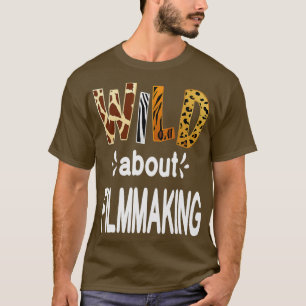 Wild About Acting, Actor and Acting T-Shirt