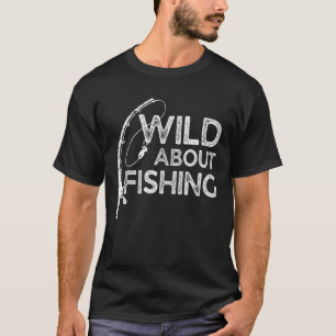Wild About Fishing Funny Bass Fishing Vintage Fish T-Shirt