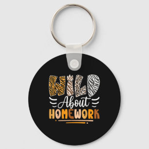 Wild About Homework Sarcastic Back To School Humou Keychain