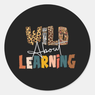 Wild About Learning Teacher Byck To School Teachin Classic Round Sticker
