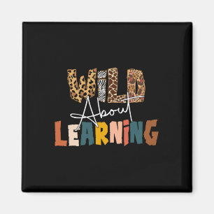 Wild About Learning Teacher Byck To School Teachin Magnet