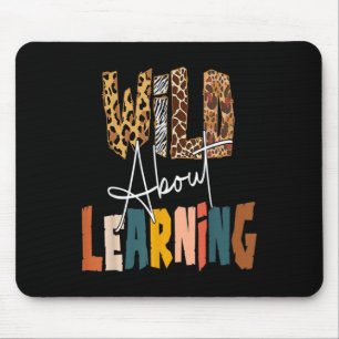 Wild About Learning Teacher Byck To School Teachin Mouse Pad