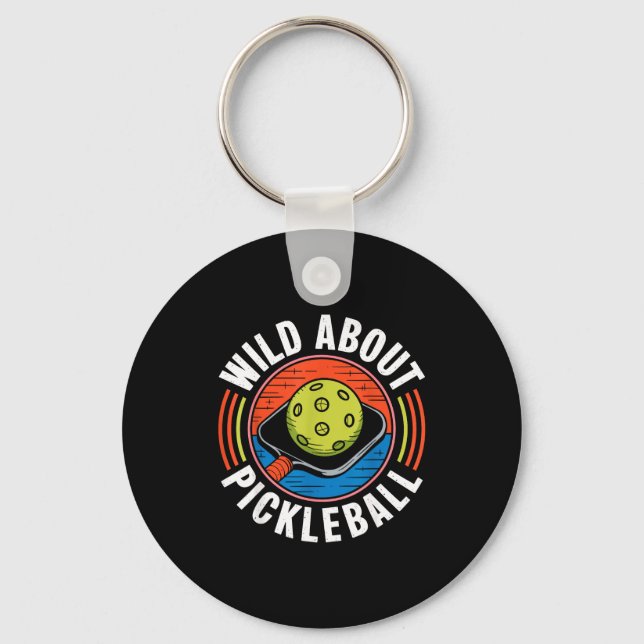 Wild about pickleball funny pickle ball  keychain (Front)