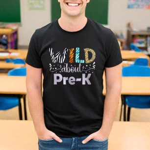 Wild About Pre-K Funny Student Teacher School T-Shirt