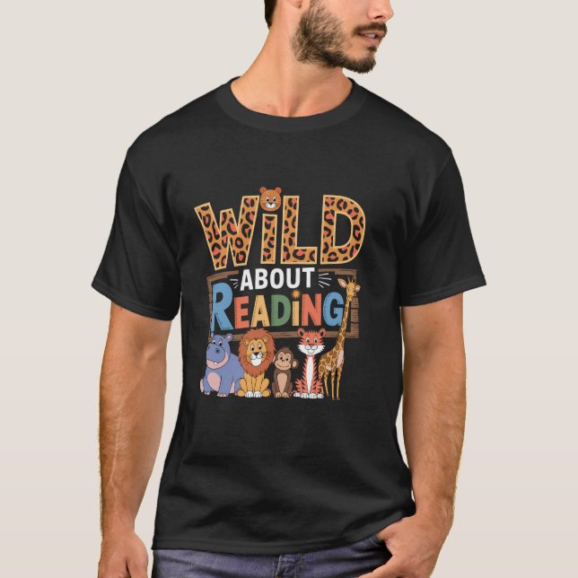 Wild About Reading Books Reader Lover Bookworm Lib T-Shirt (Front)