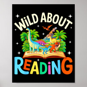 Wild About Reading Dinosaur Books Lover Teacher Poster
