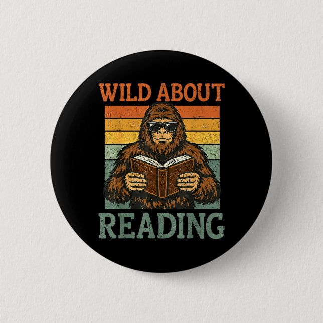 Wild About Reading Funny Bigfoot Book Lover 2 Inch Round Button (Front)